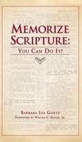 Memorize Scripture: You Can Do It! 1545645825 Book Cover