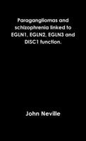 Paragangliomas and schizophrenia linked to EGLN1, EGLN2, EGLN3 and DISC1 function. 0244824010 Book Cover