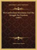 The Cumberland Mountains And The Struggle For Freedom (1897) 1343454131 Book Cover