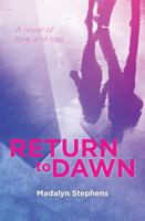 Return to Dawn: A Novel of Love and Loss 0983331057 Book Cover