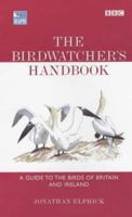 The Birdwatcher's Handbook 0563534168 Book Cover