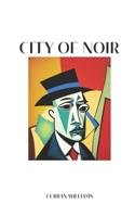 CITY OF NOIR B0CQLYVS22 Book Cover