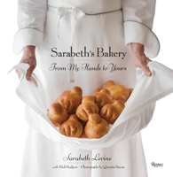 Sarabeth's Bakery: From My Hands to Yours 0847834085 Book Cover