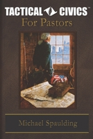 TACTICAL CIVICS For Pastors B08WZFTRHR Book Cover