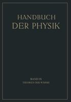 Handbuch der Physik, Band IX: Theorien der Wärme 3642512399 Book Cover
