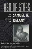 Ash of Stars: On the Writing of Samuel R. Delany 0878058958 Book Cover