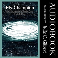 My Champion: And Other Inspirational Christian Poems 1665044586 Book Cover