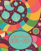 Ten Year Planner 2020-2029: 120 Month Calendar - 10 Year Monthly Planner / Diary Journal - Multi Year Schedule Organizer - Agenda Notebook with Motivational Quotes. Colorful Psychedelic Cover. 1692190911 Book Cover