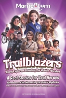 Momentum Series: Trailblazers: Young Explorers Unveiling the World's Wonders - A Real Stories for Real Heroes - Adventurers Kids Discovering the ... Momentum in the World of Young Pioneers) B0CV7XMWK4 Book Cover