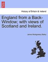 England From A Back-window: With Views Of Scotland And Ireland 1241110387 Book Cover