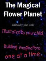 The Magical Flower Planet 1420818112 Book Cover