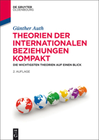Theorien Der Internationalen Beziehungen Kompakt: Die Wichtigsten Theorien Auf Einen Blick 3486714007 Book Cover