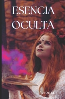 ESENCIA OCULTA (Spanish Edition) B0DSCP2M9C Book Cover
