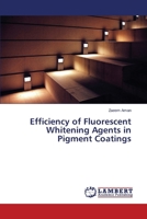 Efficiency of Fluorescent Whitening Agents in Pigment Coatings 3659497959 Book Cover