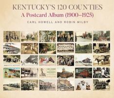 Kentucky's 120 Counties: A Postcard Album 1941953670 Book Cover