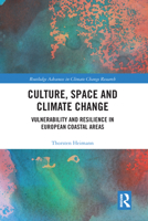 Culture, Space and Climate Change: Vulnerability and Resilience in European Coastal Areas 0367582813 Book Cover