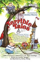 Terrible Tales: The Absolutely, Positively, 100 Percent True Stories of Cinderella, Little Red Riding Hood, Those Three Greedy Pigs, Hairy Rapunzel, and ... and Gretel as Told at the Beginning of Time 1440142092 Book Cover