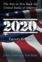 2020: Patriot's Revenge 1491288965 Book Cover