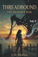 THREADBOUND: The Weaver’s War B0HDK69XC3 Book Cover