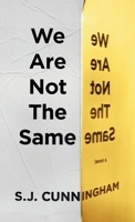 We Are Not The Same: A Contemporary Novel 1964369002 Book Cover