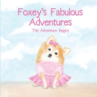 Foxey's Fabulous Adventures 1958189154 Book Cover