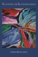 Transitions & Transformations: Poems 0984341862 Book Cover