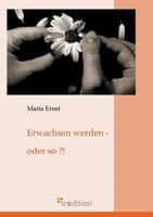 Erwachsen Werden - Oder So ?! 3868500995 Book Cover