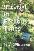 Survival in Perilous Times B0CT26JYC6 Book Cover