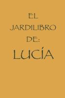 EL JARDILIBRO DE LUCÍA (Spanish Edition) B0G58GFLFY Book Cover
