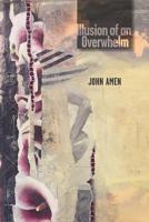 Illusion of an Overwhelm 1630450480 Book Cover