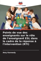 Points de vue des enseignants sur le rôle de l'enseignant ESL dans le cadre de la réponse à l'intervention (RTI) (French Edition) 6209906176 Book Cover