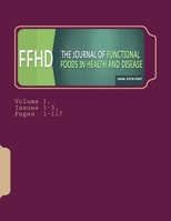 Functional Foods in Health and Disease. Volume 1: Issues 1-3 1530968429 Book Cover