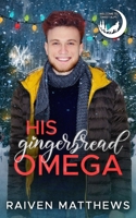 His Gingerbread Omega B0CN73BFQN Book Cover