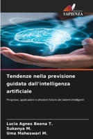 Tendenze nella previsione guidata dall'intelligenza artificiale (Italian Edition) 6209684726 Book Cover