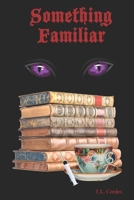 Something Familiar 107983141X Book Cover