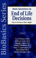 Basic Questions on End of Life Decisions: How Do We Know What's Right? (BioBasics Series) (Bio Basics Series) 0825430704 Book Cover