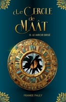 Le Cercle de Maât - 3. Le Miroir Brisé: Fantasy du futur et magie d'Égypte ancienne (French Edition) B0FKB9FJ2Z Book Cover
