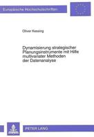 Dynamisierung Strategischer Planungsinstrumente Mit Hilfe Multivariater Methoden Der Datenanalyse 3631464142 Book Cover