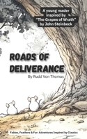 Roads of Deliverance (Fables, Feathers & Fur: Adventures Inspired by Classics) B0DPTGSM58 Book Cover