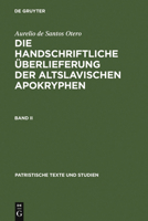 Handischriftliche Uberlieferung Der Altslavischen Apokryphen, Die/Band 2 (Patristische Texte Und Studien) 3110081393 Book Cover