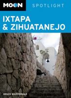 Moon Spotlight Ixtapa & Zihuatanejo 1598805339 Book Cover