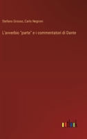 L'avverbio "parte" e i commentatori di Dante (Italian Edition) 3385059046 Book Cover