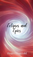 Eclipses and Epics 1805678280 Book Cover