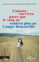 L’amour survivra parce que le sang ne coulera plus au Congo-Brazzaville (Jama) (French Edition) 2336542765 Book Cover