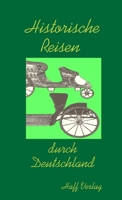Historisches Reisen durch Deutschland 3942916789 Book Cover