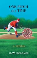 One Pitch at a Time: A Novella 1663211574 Book Cover