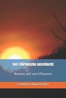 Das St�rmische Geschlecht Roman auf zwei Planeten 1508658420 Book Cover