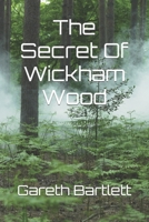The Secret Of Wickham Wood B0BST9W41W Book Cover