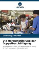 Die Herausforderung der Doppelbeschäftigung 6208684234 Book Cover
