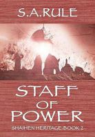 Staff of Power (Shaihen Heritage Book 2) 0755212649 Book Cover